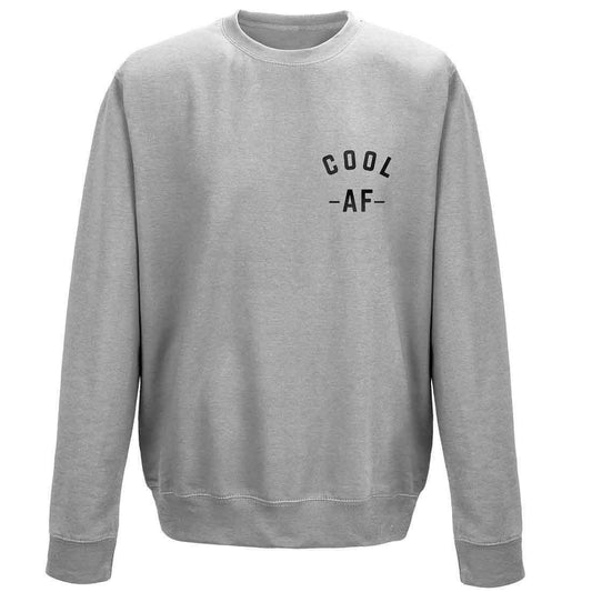 Cool AF Sweatshirt