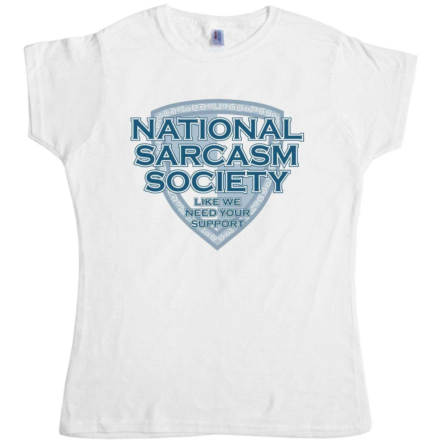 National Sarcasm Society Womens Style T-Shirt