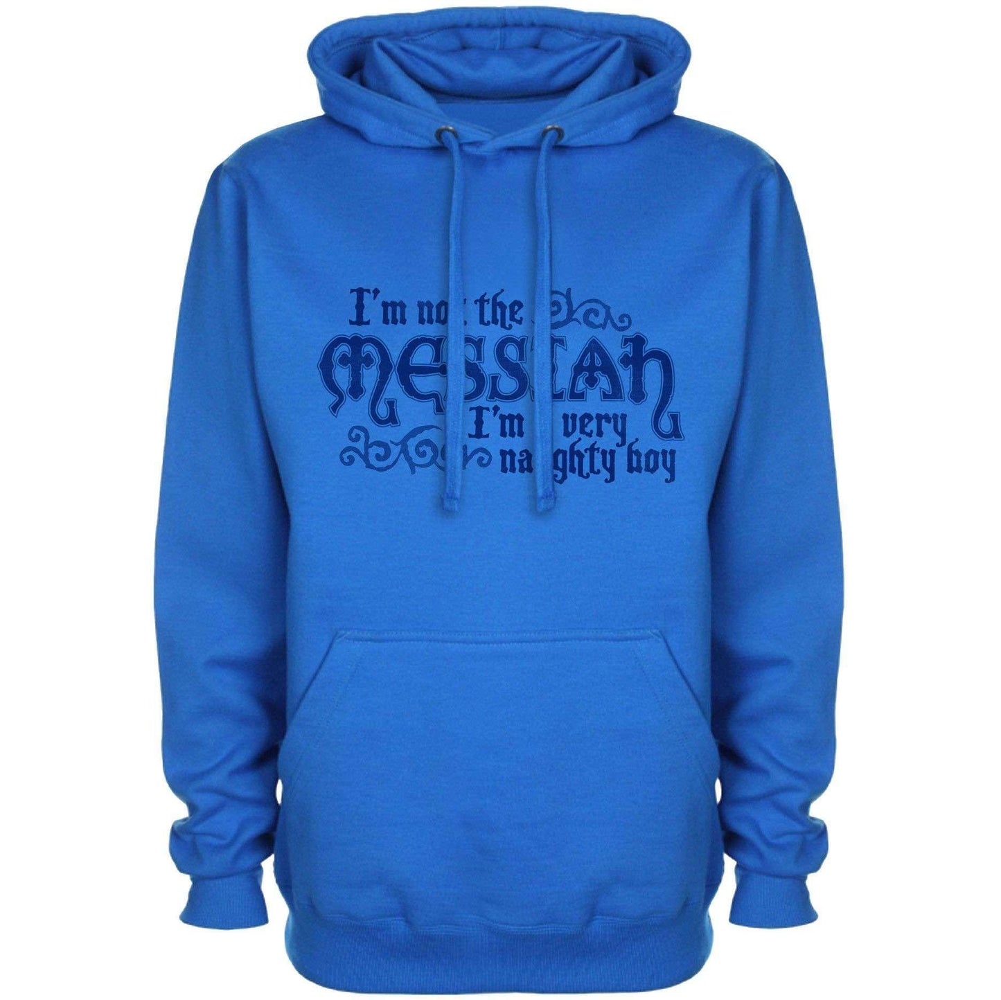 Not The Messiah Hoodie, Inspired By Monty Python