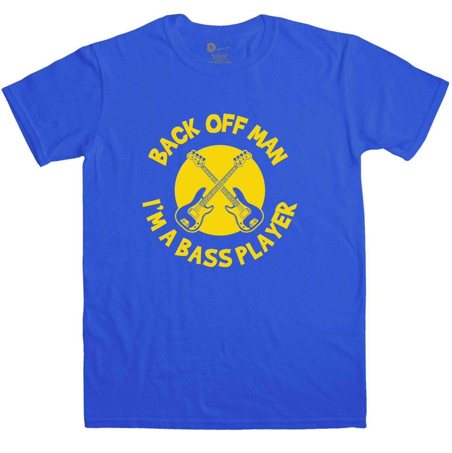 Back Off Man I'm A Bass Player Funny T-Shirt