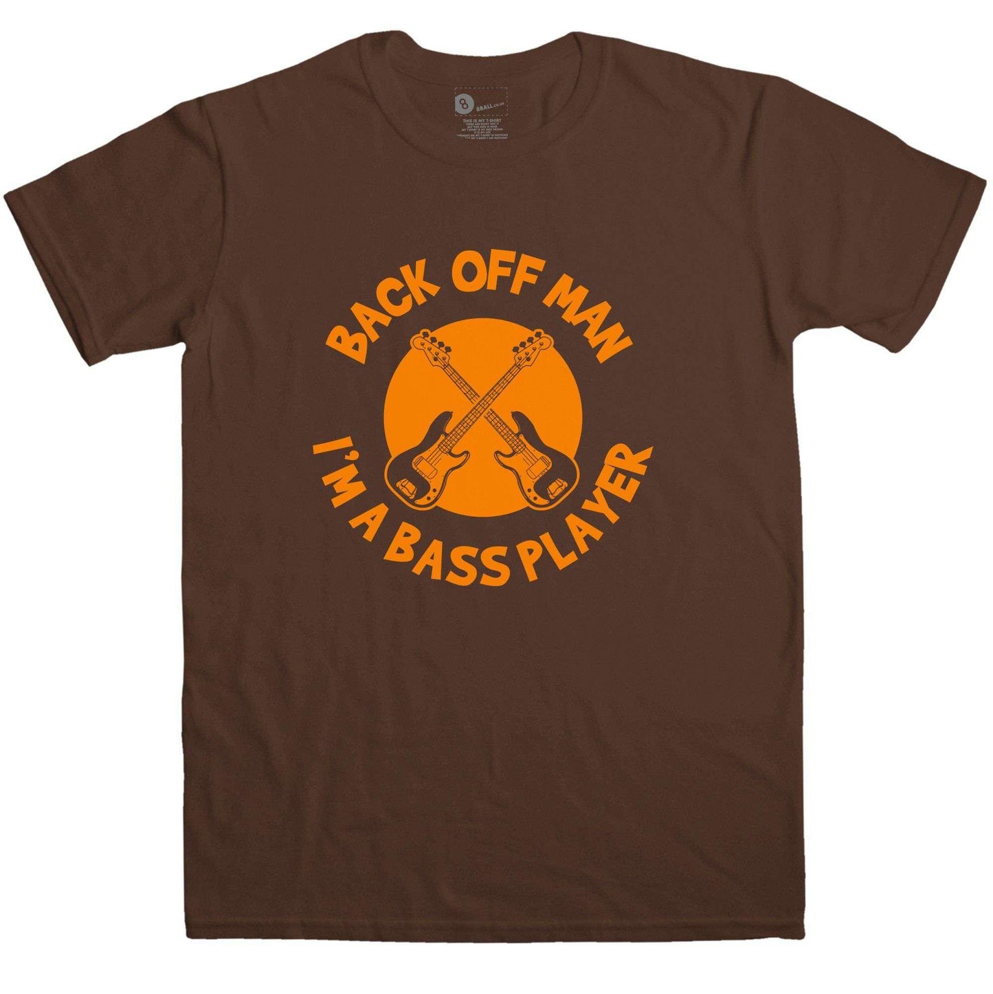  Back Off Man I'm A Bass Player Funny T-Shirt