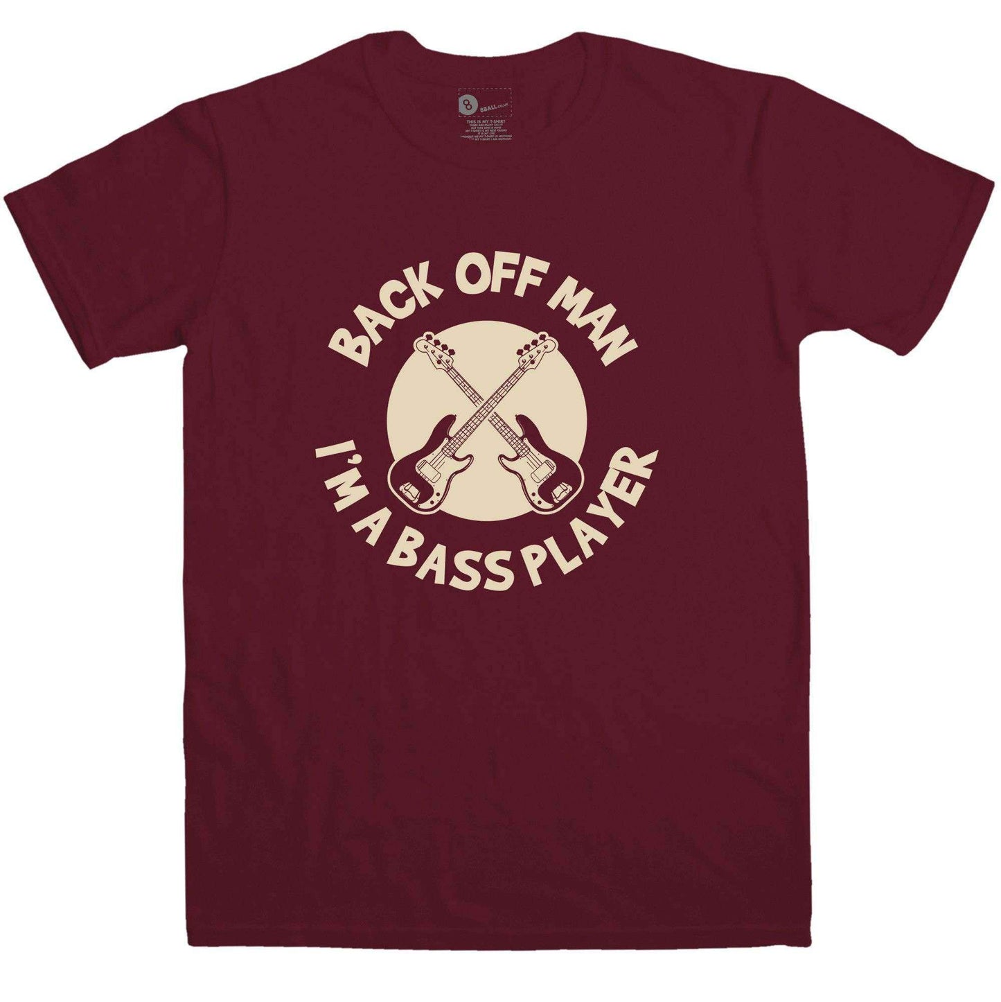  Back Off Man I'm A Bass Player Funny T-Shirt