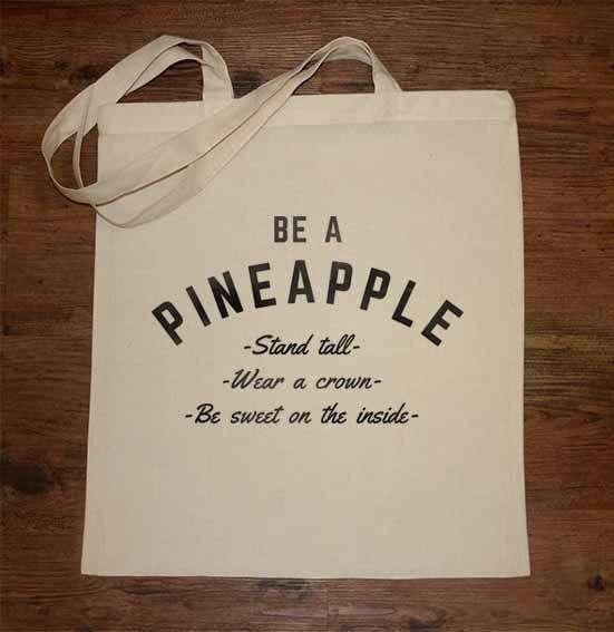  Be A Pineapple Tote Bag