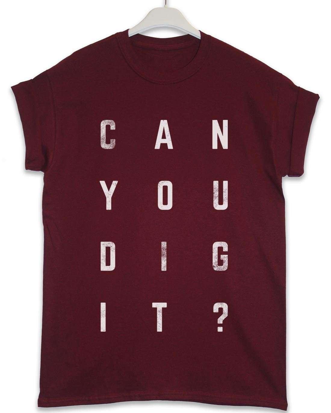  Can You Dig It Lyric Quote T-Shirt