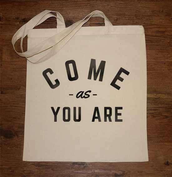  Come As You Are Tote Bag