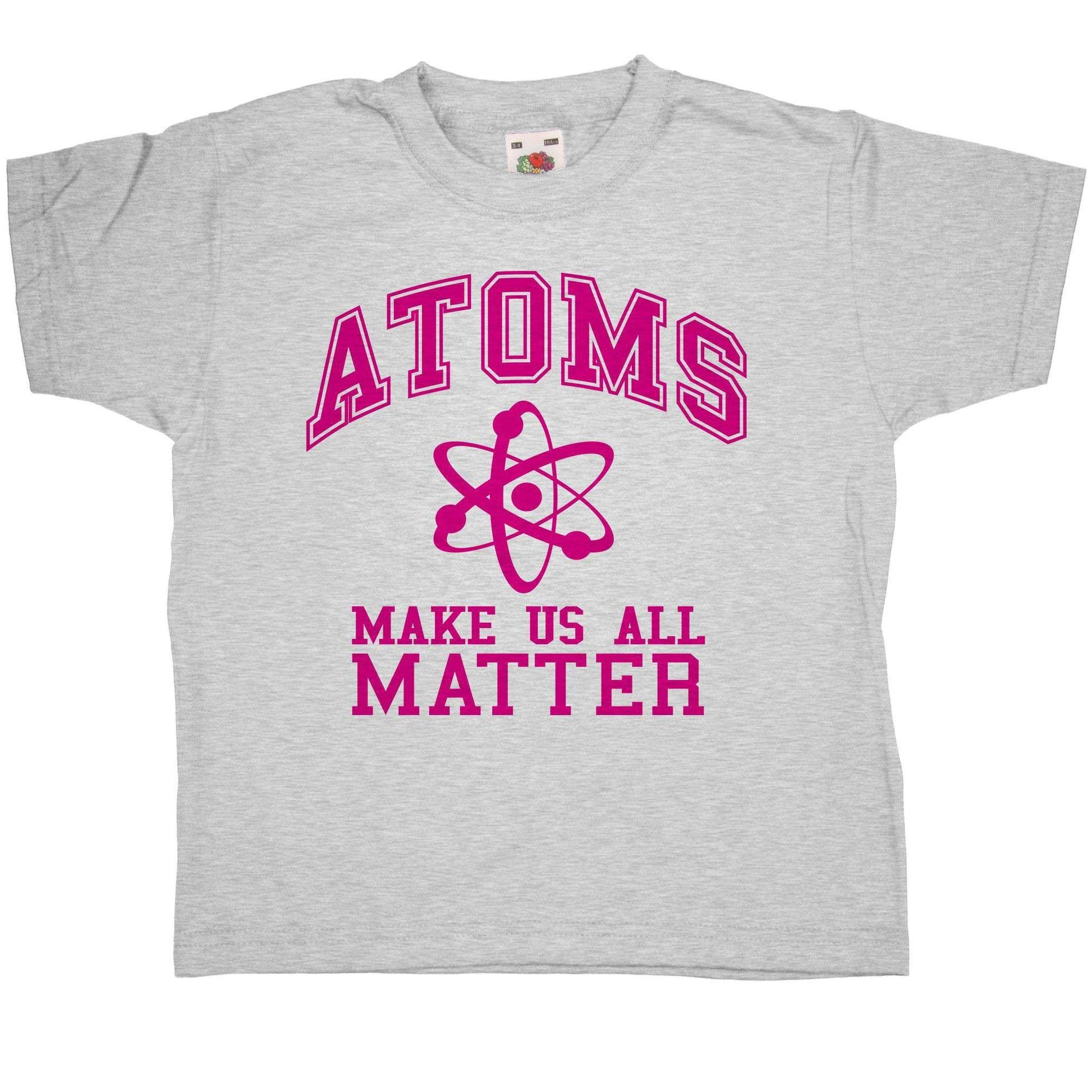  Geek Atoms Make Us Matter Kids T-Shirt