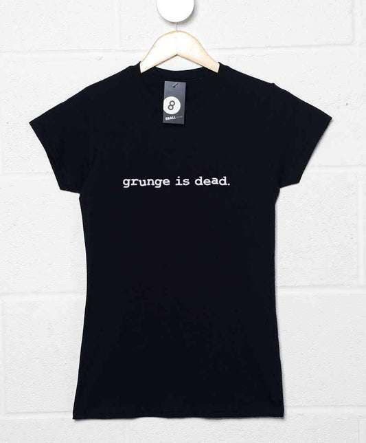  Grunge Is Dead Womens T-Shirt As Worn By Kurt Cobain
