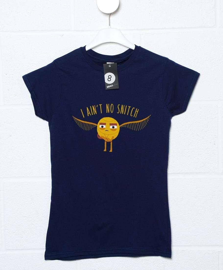  I Ain't No Snitch DinoMike Womens T-Shirt