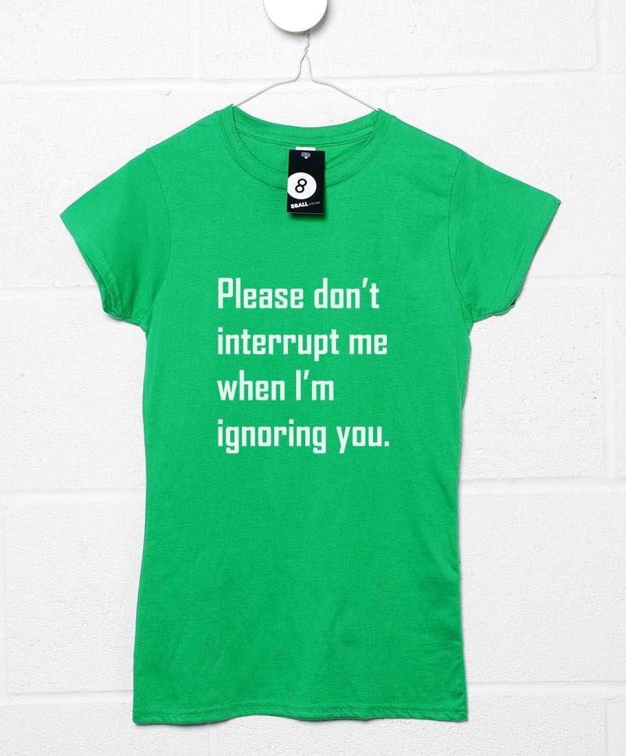  Ignoring You T-Shirt For Women