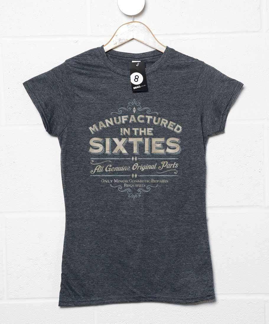  Manufactured In The Sixties Womens Style T-Shirt