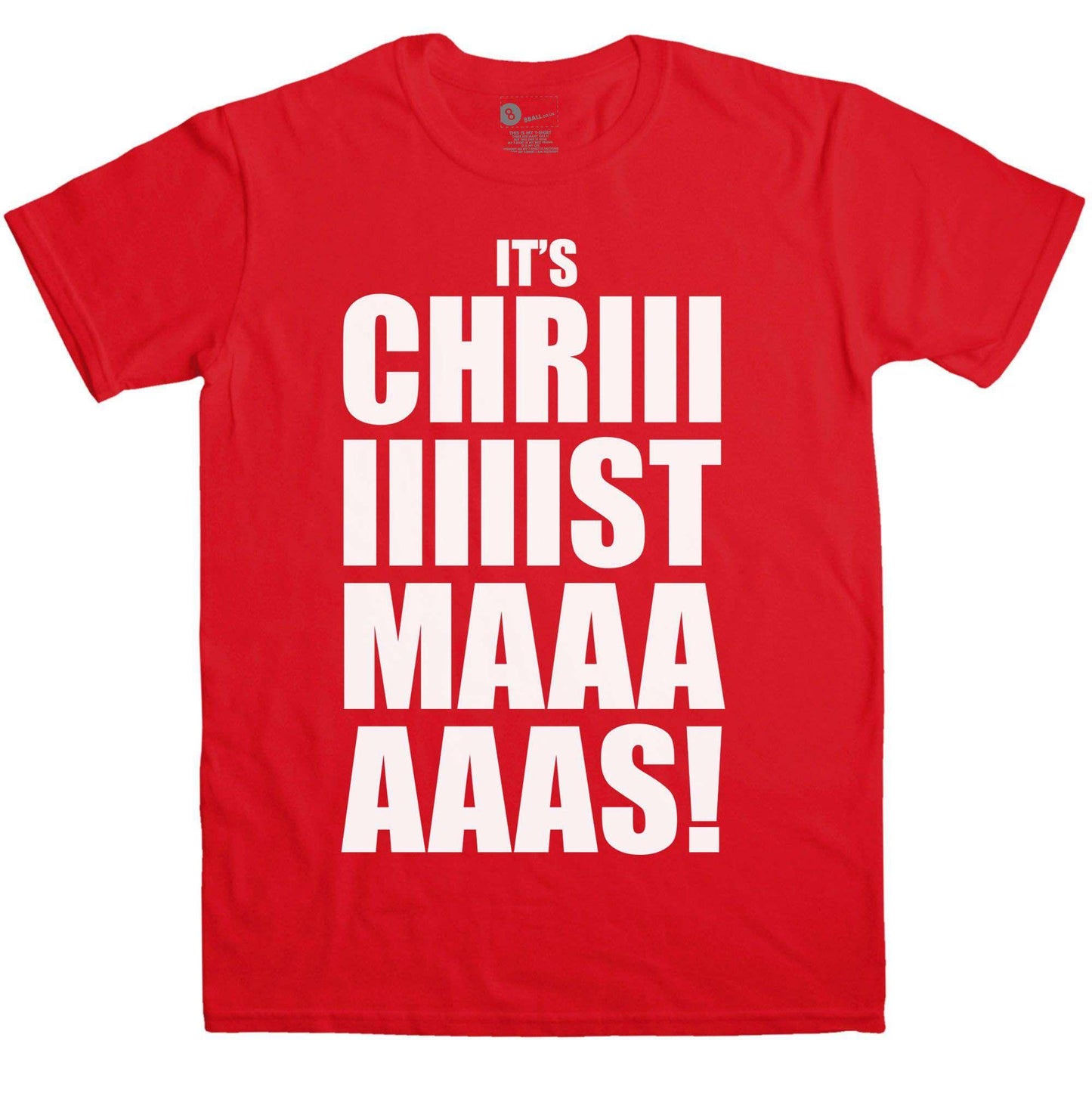  Mens Funny Christmas Its Chriiistmaaas T-Shirt