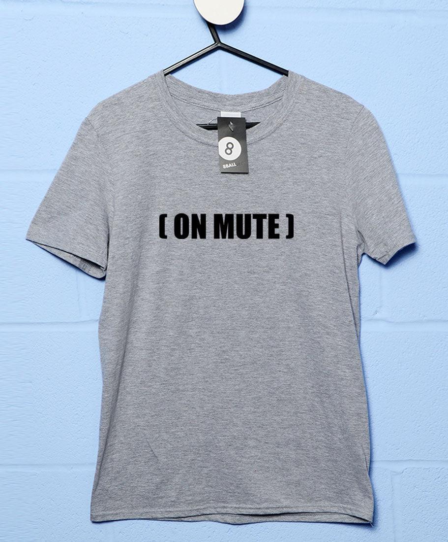  On Mute Video Conference T-Shirt