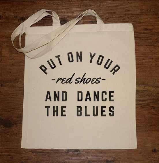  Put On Your Red Shoes Tote Bag