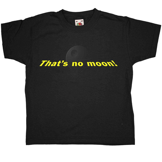  That's No Moon Kids T-Shirt