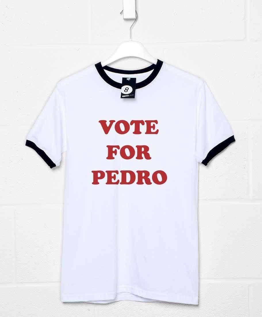  Vote For Pedro Ringer T-Shirt