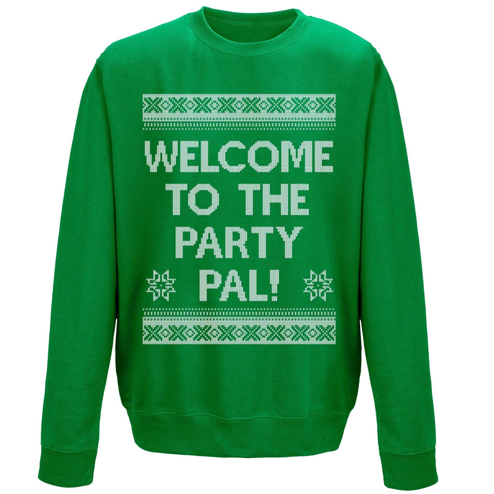  Welcome To The Party Pal Sweatshirt
