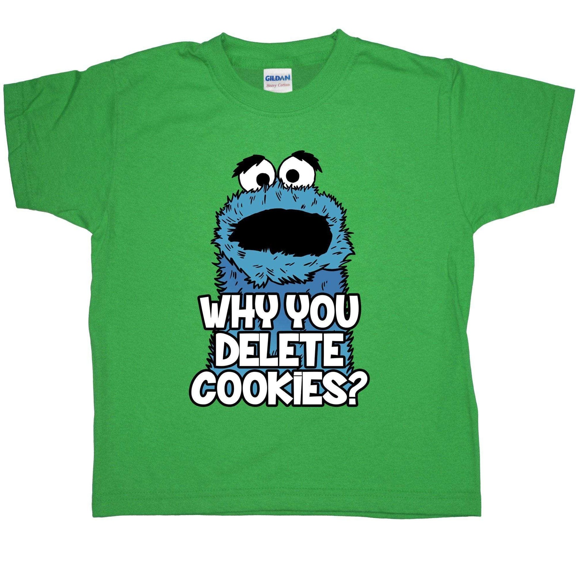  Why You Delete Cookies Kids T-Shirt