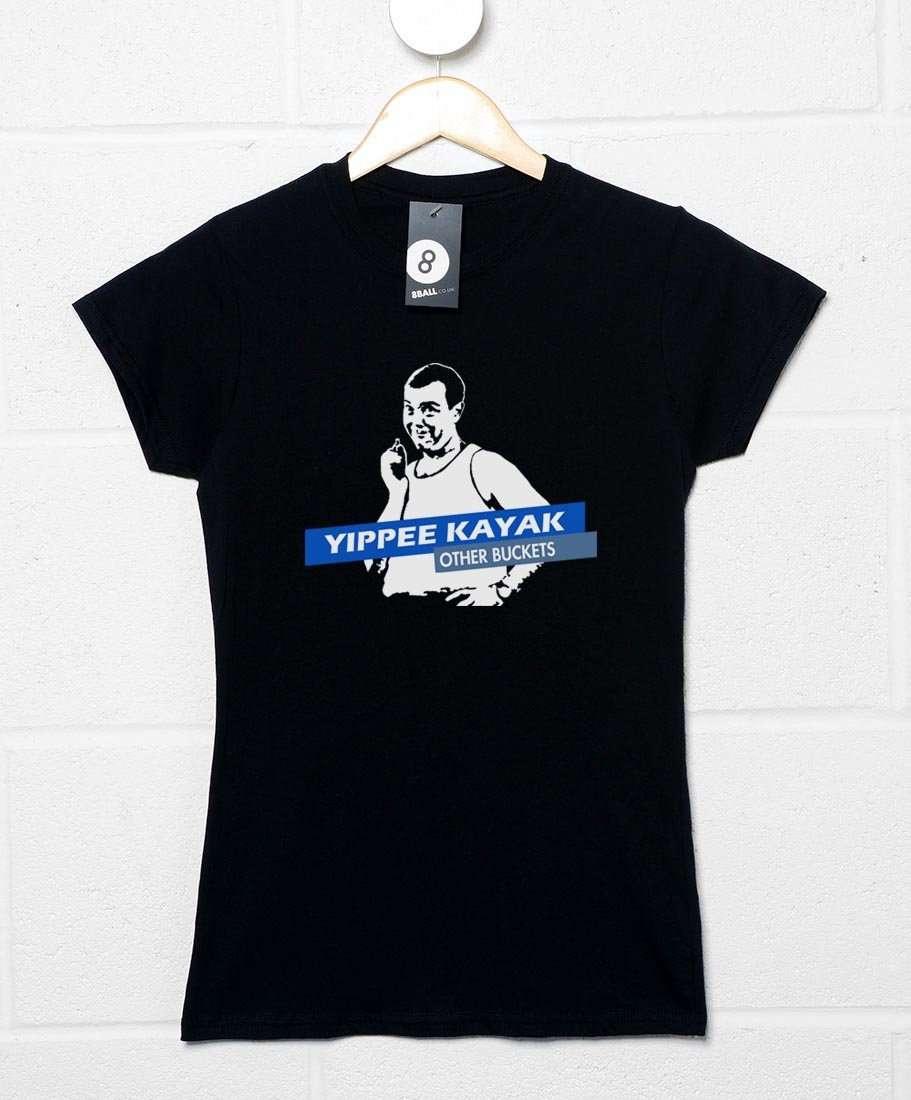  Yippee Kayak Other Buckets Womens Style T-Shirt